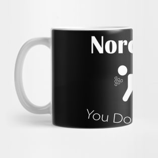 Norovirus You Don't Want It Mug